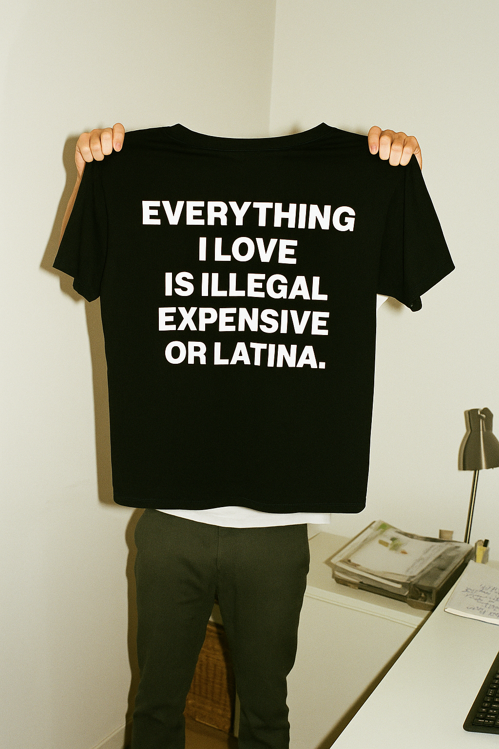 Everything I like is illegal expensive or latina