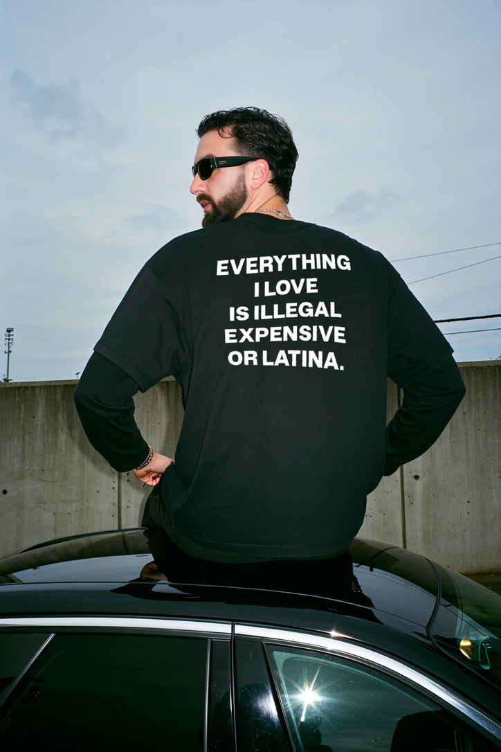 Everything I like is illegal expensive or latina