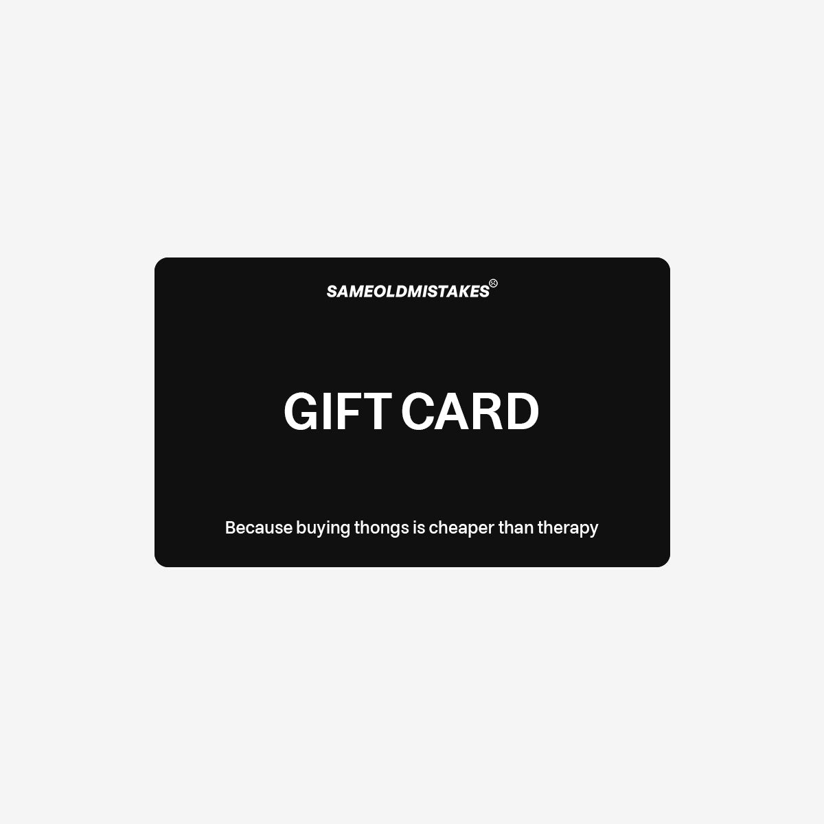 Same Old Gift Card - sameoldmistakes