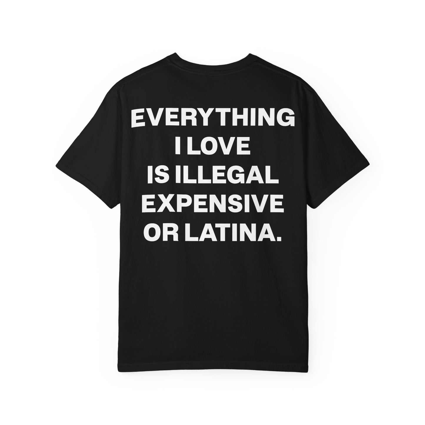 Everything I like is illegal expensive or latina